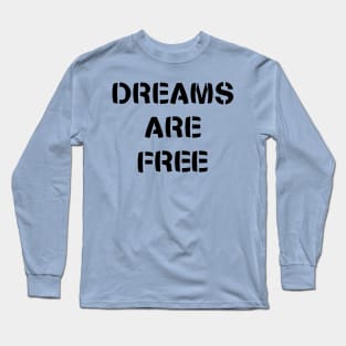 Dreams are free - Black Long Sleeve T-Shirt